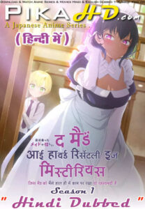 Download The Maid I Hired Recently Is Mysterious (Season 1) Hindi (ORG) [Dual Audio] All Episodes