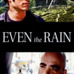 Download Even the Rain (2010) {Spanish-Audio} WEB-DL 720p [941MB] || 1080p [1.9GB] | VMovies